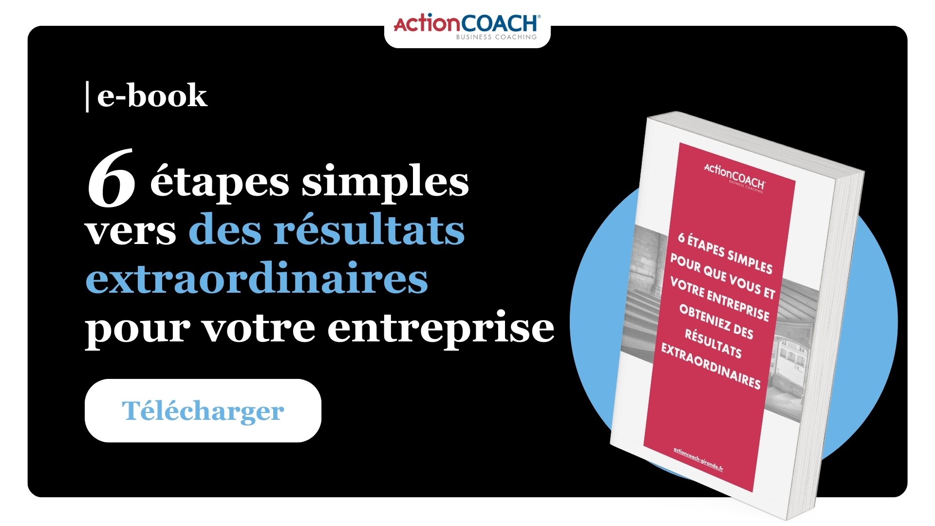 CTA ActionCOACH - E-book 6 étapes ds blog